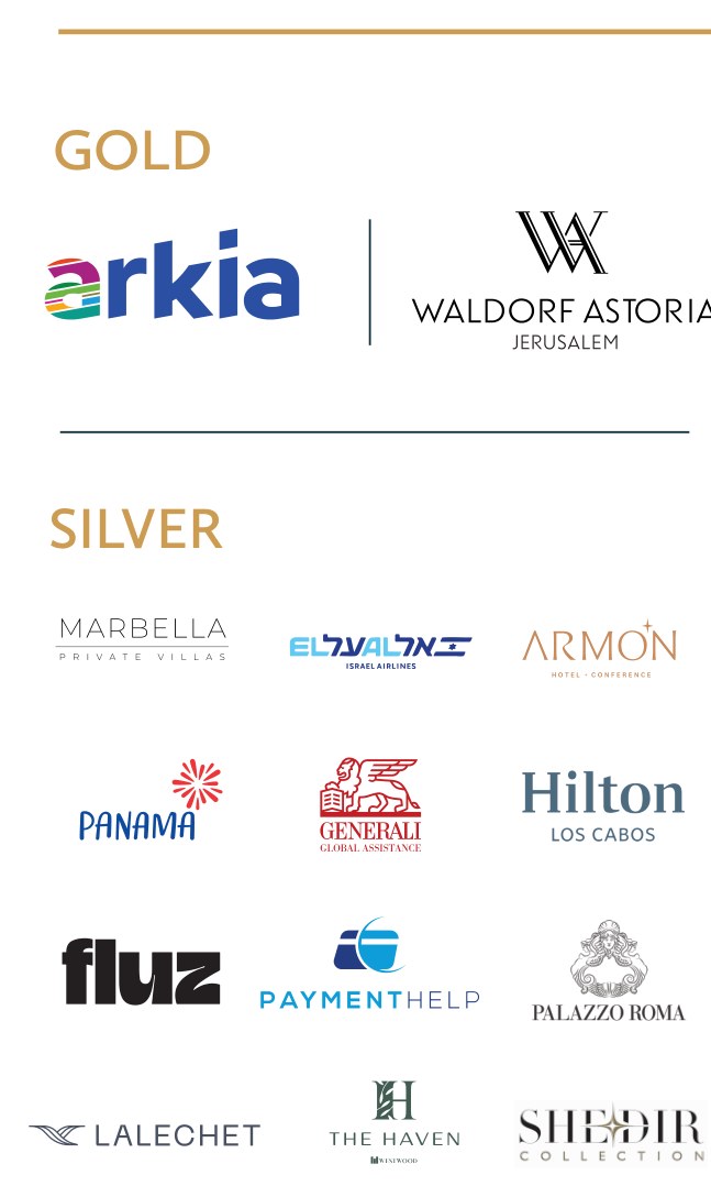 Gold sponsors: Arkia, Waldorf Astoria Jerusalem. Silver sponsors: Marbella Private Villas, El Al Israel Airlines, Armon Hotel & Conference, Panama, Generali Global Assistance, Hilton Los Cabos, Fluz, PaymentHelp, Palazzo Roma, Lalechet, The Haven, Shedir Collection.